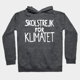 Skolstrejk för Klimatet - School Strike for Climate Hoodie